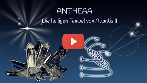 ANTHEAA, Tempel Atlantis II, Clusterheilung, ASHTAR - Mitschnitt Offenes Treffen vom 25.04.2021